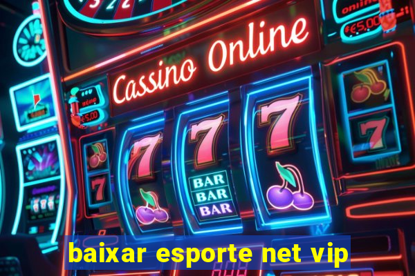 baixar esporte net vip